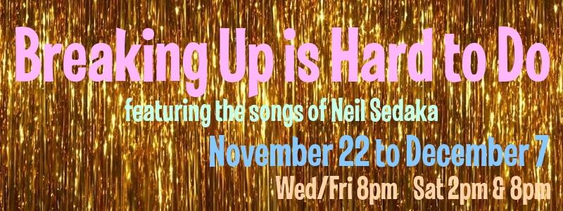 Musical. Breaking up is hard to do. Sunnybank Theatre. Queensland